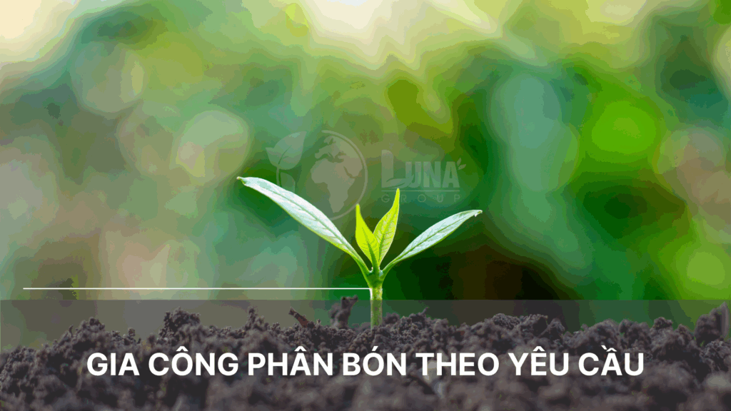 gia công phân bón theo yêu cầu