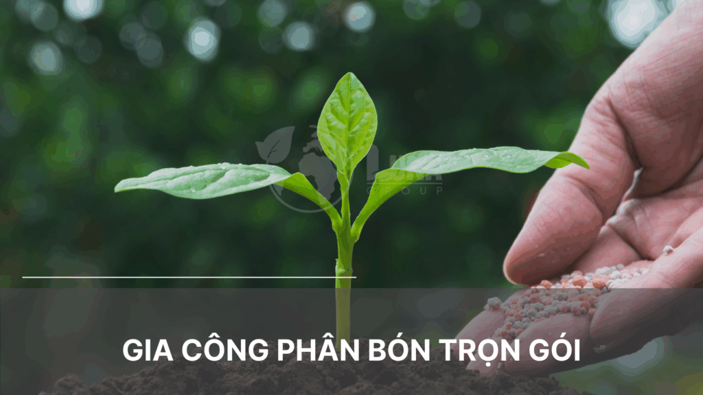 Gia công phân bón trọn gói